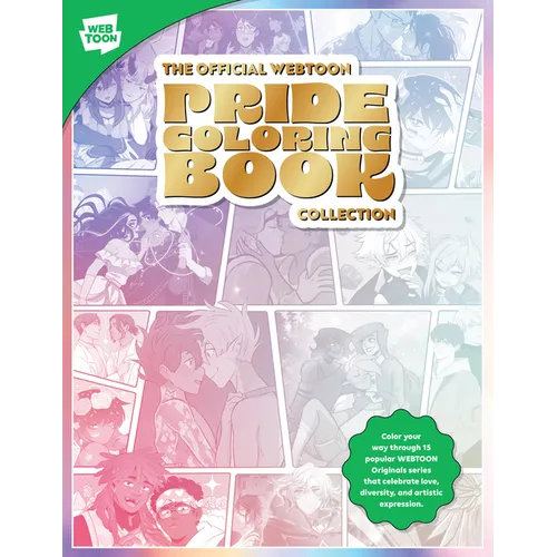 The Official Webtoon Pride Coloring Book Collection: Color Your Way Through 15 Popular Webtoon Originals Series That Celebrate Love, Diversity, and Ar