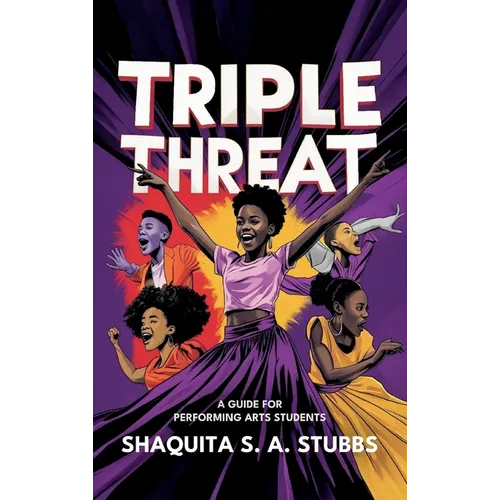 Triple Threat: Guide for Performing Arts Students