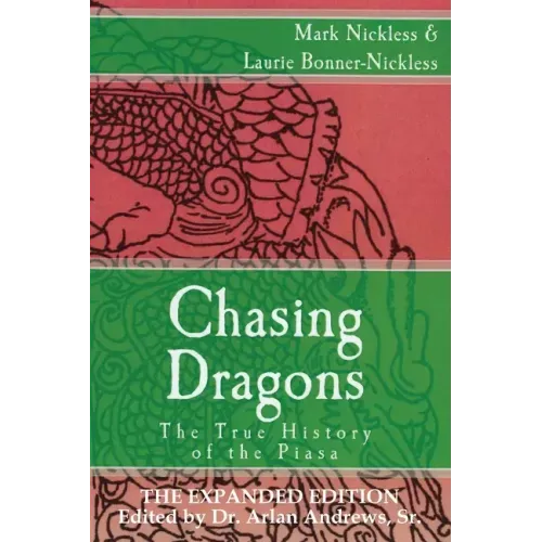 Chasing Dragons: The True History of the Piasa: The Expanded Edition