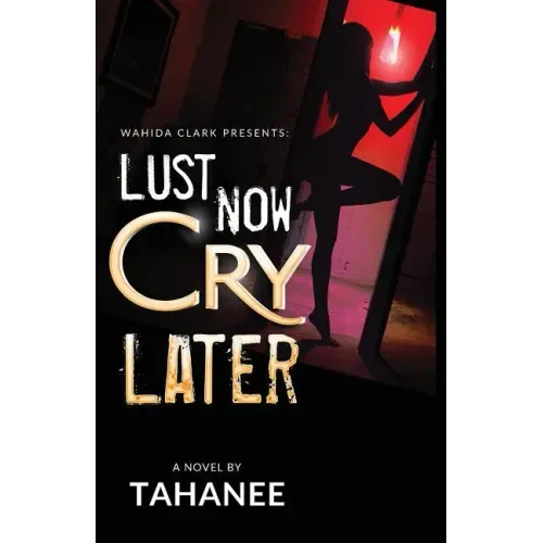 Lust Now, Cry Later