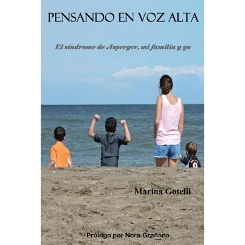 Pensando en voz alta: El sindrome de Asperger y yo