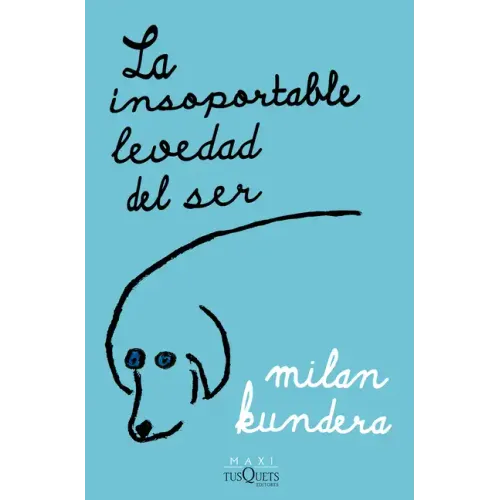 La Insoportable Levedad del Ser / The Unbearable Lightness of Being