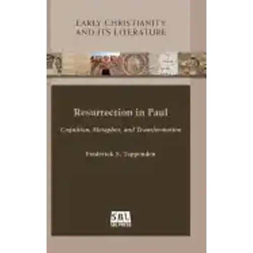 Resurrection in Paul: Cognition, Metaphor, and Transformation