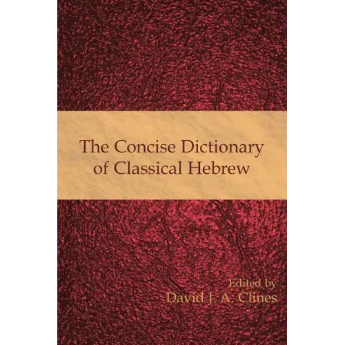 The Concise Dictionary of Classical Hebrew