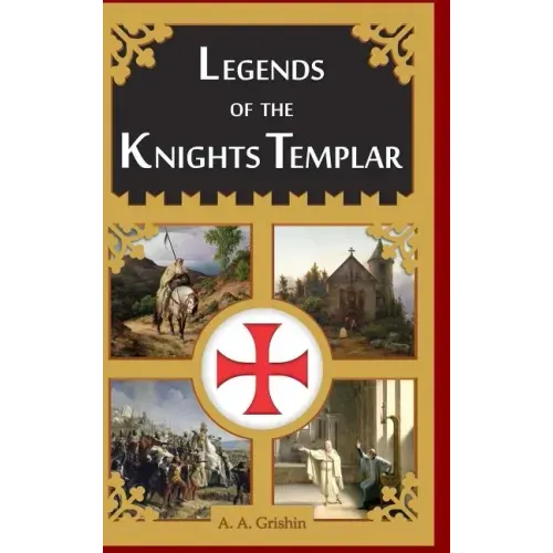 Legends of the Knights Templar