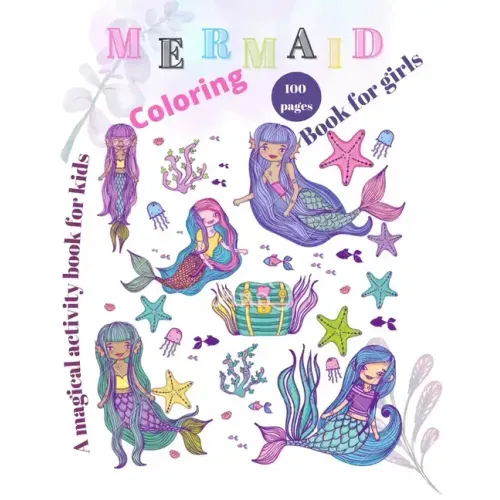 Mermaids coloring book for girls: Princess mermaid coloring book/the hidden kingdom book for kids