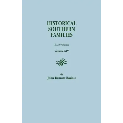 Historical Southern Families. in 23 Volumes. Volume XIV