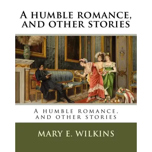 A humble romance, and other stories