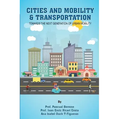 Cities and Mobility & Transportation: Towards the next generation of urban mobility