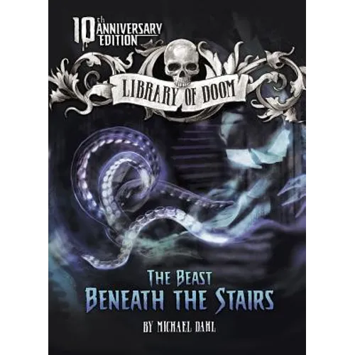 The Beast Beneath the Stairs: 10th Anniversary Edition