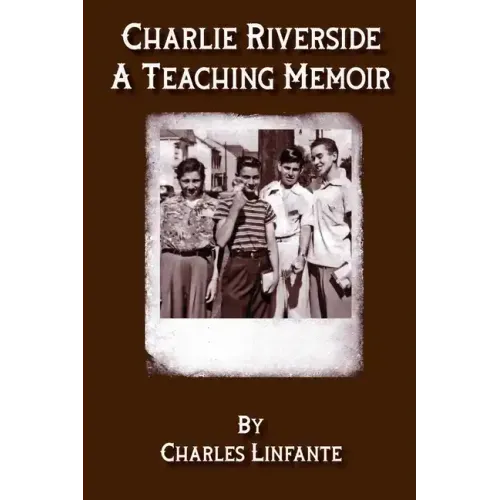 Charlie Riverside: A Teaching Memoir (Paperback)