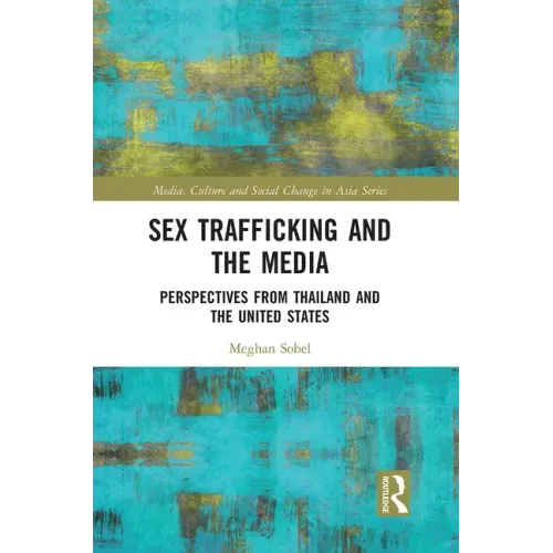 Sex Trafficking and the Media: Perspectives from Thailand and the United States