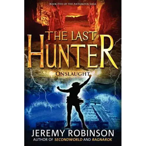 The Last Hunter - Onslaught (Book 5 of the Antarktos Saga)