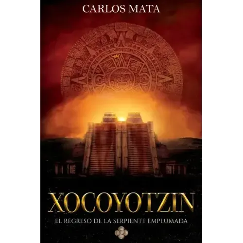Xocoyotzin. El Regreso de la Serpiente Emplumada