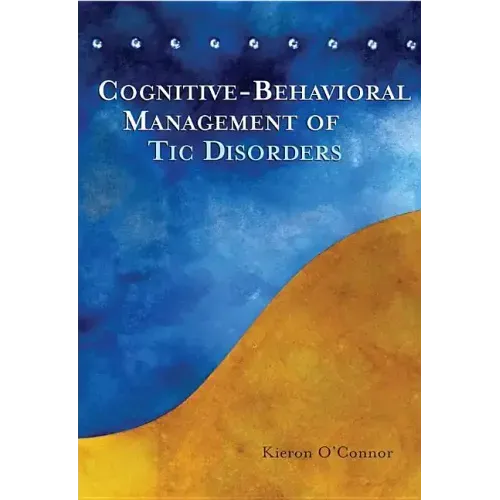 Cognitive-Behavioral Management of Tic Disorders
