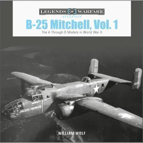 B-25 Mitchell, Vol. 1: The A Through D Models in World War II