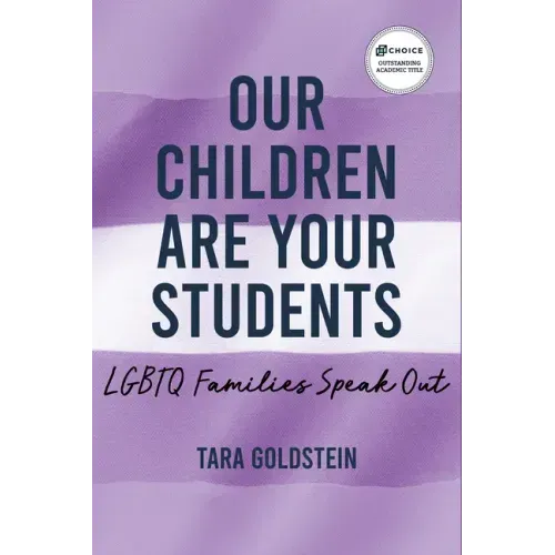 Our Children Are Your Students: LGBTQ Families Speak Out