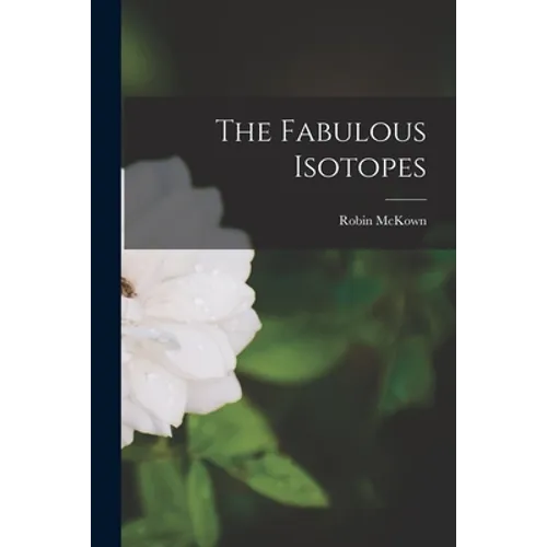The Fabulous Isotopes
