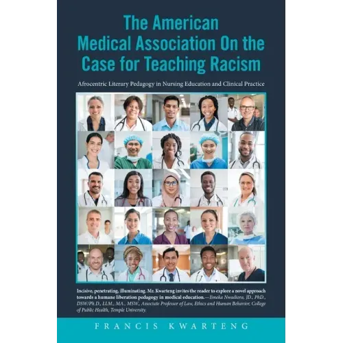 The American Medical Association on the Case for Teaching Racism: Afrocentric Literary Pedagogy in Nursing Education and Clinical Practice