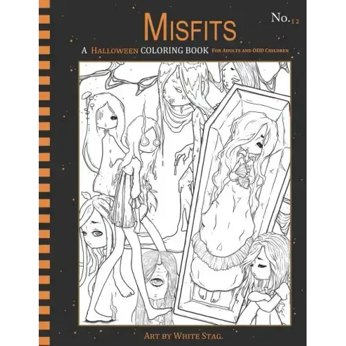 Misfits a Halloween Coloring Book for Adults and Odd Children: Living Dead and Monster Girls