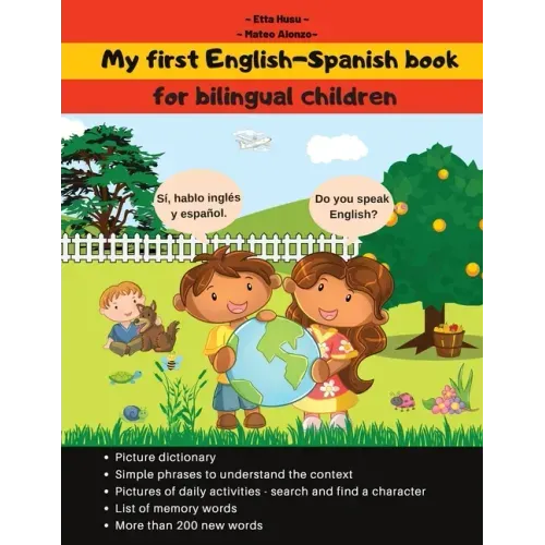 My first English-Spanish book: My English-Spanish book, for bilingual children; My bilingual book; Bilingual Spanish-English kids book