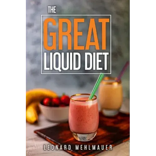The GREAT Liquid Diet