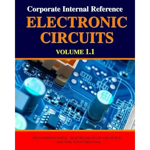 Corporate Internal Reference Electronic Circuits Volume 1.1