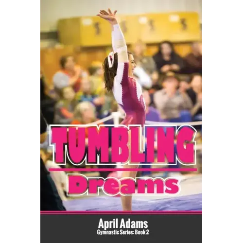 Tumbling Dreams: The Gymnastics Series #2