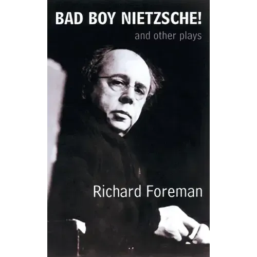 Bad Boy Nietzsche! and Other Plays