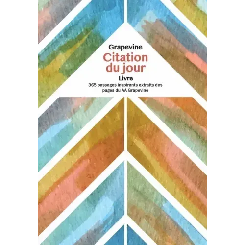 Libro de Cita Diaria Con El Grapevine: 365 Pasajes Inspiradores Tomados de Las Pàginas de la Viña de A.A.
