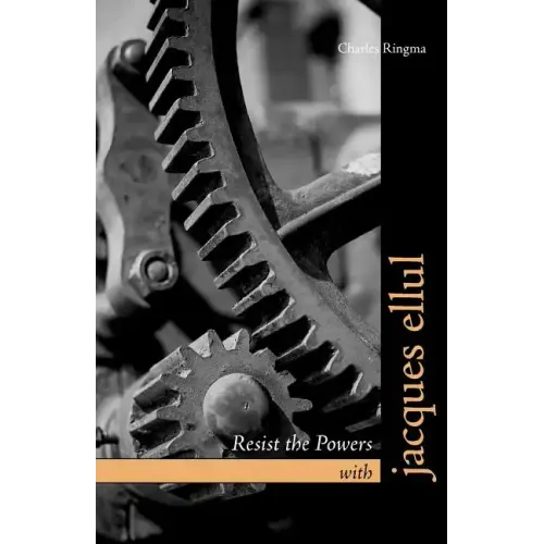 Resist the Powers with Jacques Ellul