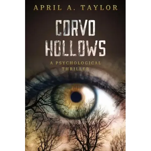 Corvo Hollows: A Psychological Thriller