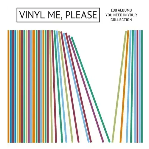Vinyl Me, Please: 100 Albums You Need in Your Collection
