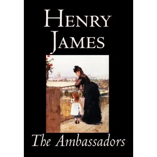 The Ambassadors by Henry James, Fiction, Classics