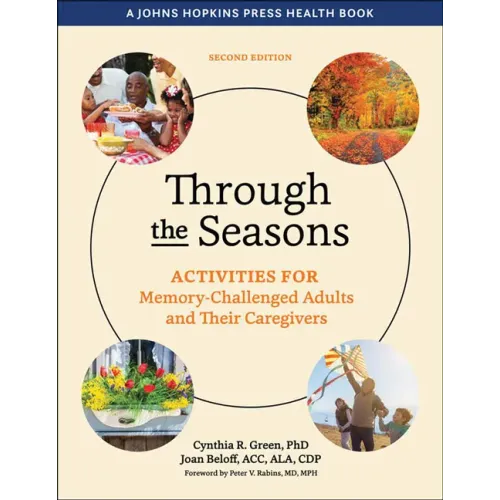 Through the Seasons: Activities for Memory-Challenged Adults and Their Caregivers