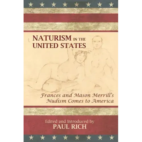 Naturism in the United States: Frances and Mason Merrill's Nudism Comes to America