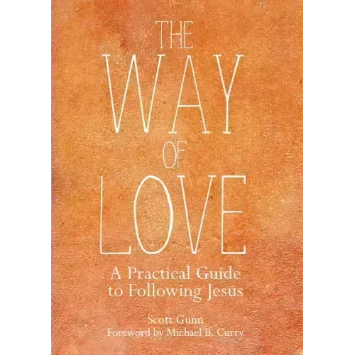 The Way of Love: A Practical Guide to Following Jesus