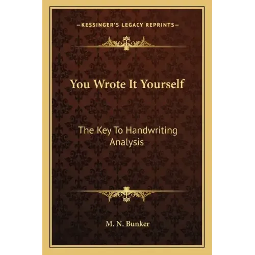 You Wrote It Yourself: The Key to Handwriting Analysis