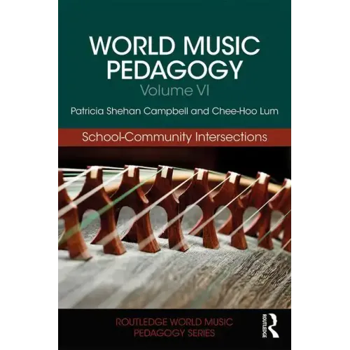 World Music Pedagogy, Volume VI: School-Community Intersections