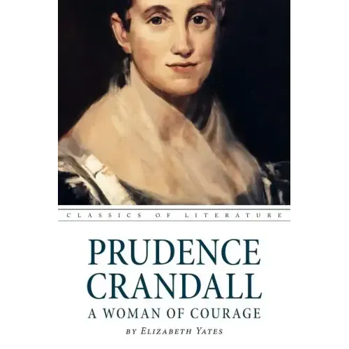 Prudence Crandall a Woman of Courage
