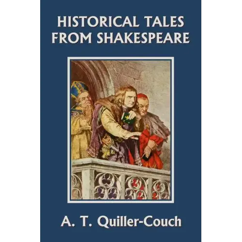 Historical Tales from Shakespeare (Yesterday's Classics)