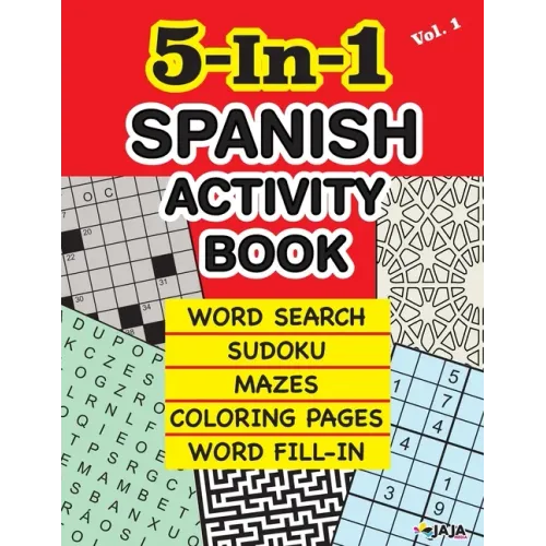 5-In-1 SPANISH ACTIVITY BOOK: Word Search, Sudoku, Mazes, Coloring Pages and Word Fill-in.