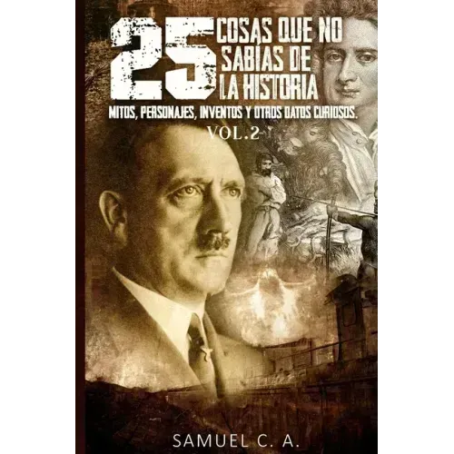 25 Cosas que no sabías de la historia Vol. 2