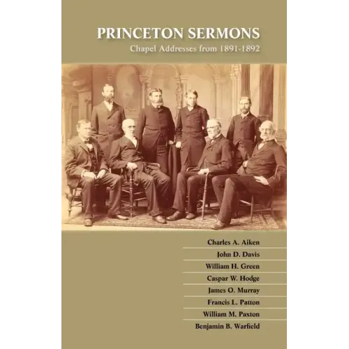 Princeton Sermons: Chapel Addresses from 1891-1892