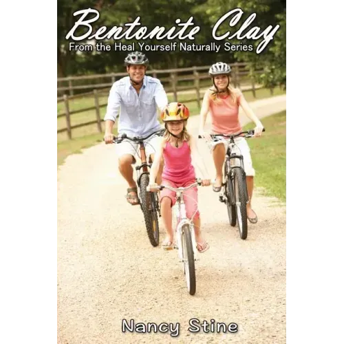 Bentonite Clay: Heal Yourself Naturally