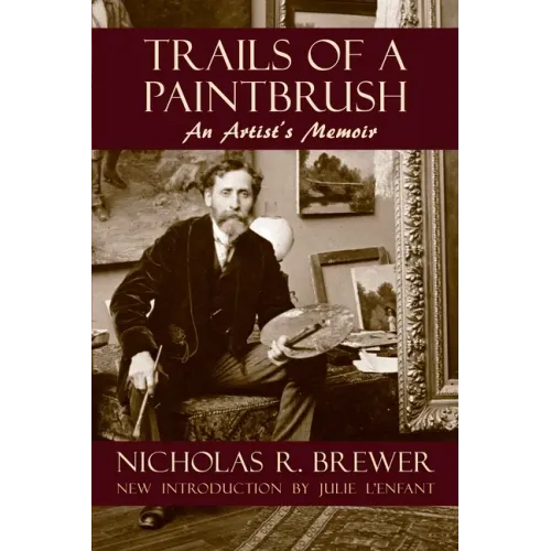 Trails of a Paintbrush: An Artist's Memoir