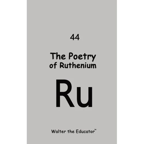 The Poetry of Ruthenium
