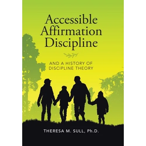 Accessible Affirmation Discipline: And a History of Discipline Theory - Hardcover