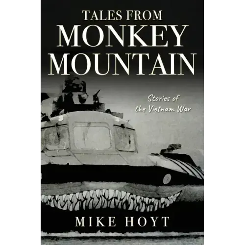 Tales from Monkey Mountain: Stories of the Vietnam War
