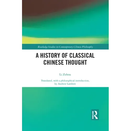 A History of Classical Chinese Thought